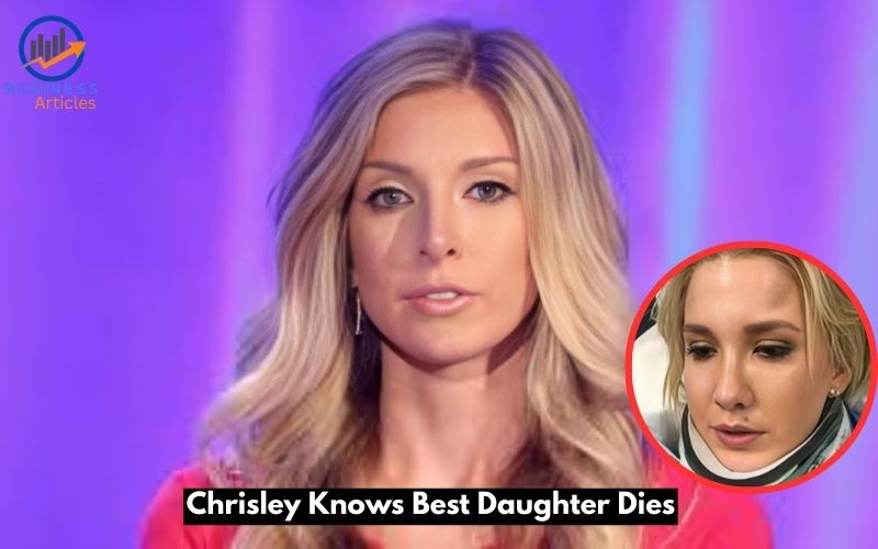 Chrisley Knows Best Daughter Dies